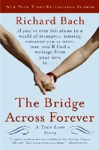 The Bridge Across Forever: A True Love Story – A New York Times Bestselling Philosophical Memoir of Hope and Intimacy