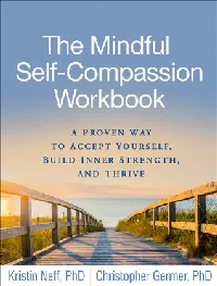 The Mindful Self-Compassion Workbook: A Proven Way to Accept Yourself, Build Inner Strength, and Thrive