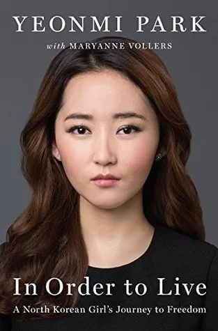 In Order to Live: A North Korean Girl's Journey to Freedom cover