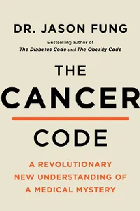 The Cancer Code: A Revolutionary New Understanding of a Medical Mystery