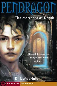 The Merchant of Death (Pendragon #1)