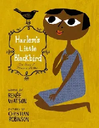 Harlem's Little Blackbird: The Story of Florence Mills