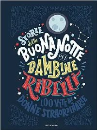 Storie della buonanotte per bambine ribelli. 100 vite di donne straordinarie