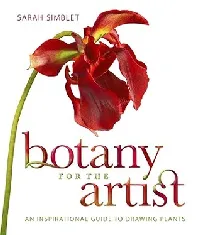 Botany for the Artist: An Inspirational Guide to Drawing Plants