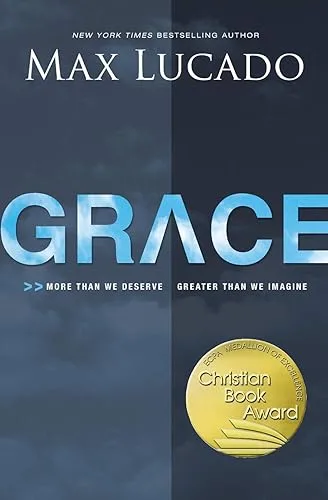 Grace: More Than We Deserve, Greater Than We Imagine cover