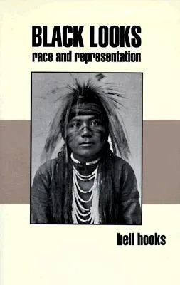 Black Looks: Race and Representation cover