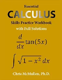 Essential Calculus Skills Practice Workbook with Full Solutions