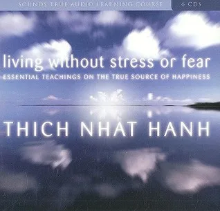 Living Without Stress or Fear: Essential Teachings on the True Source of Happiness cover