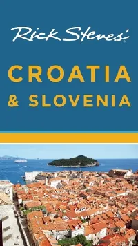 Rick Steves' Croatia and Slovenia