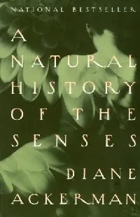 A Natural History of the Senses (Trade Paperback)