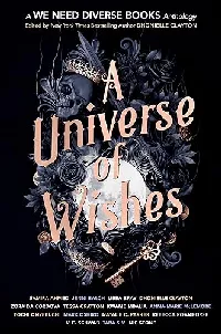 A Universe of Wishes: A We Need Diverse Books Anthology