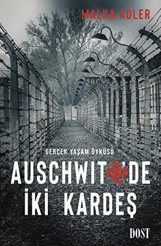 Auschwitz'de Iki Kardes