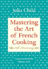 Mastering the Art of French Cooking