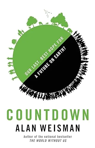 Countdown: Our Last Best Hope for a Future on Earth?
