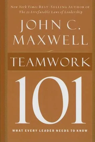 Teamwork 101: What Every Leader Needs to Know cover