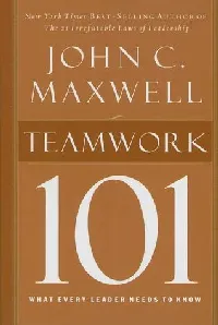 Teamwork 101: What Every Leader Needs to Know