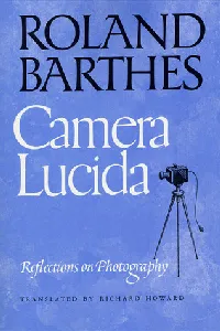 Camera Lucida: Reflections on Photography