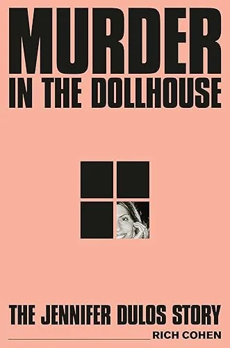 Murder in the Dollhouse: The Jennifer Dulos Story