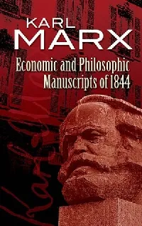 Economic & Philosophic Manuscripts of 1844