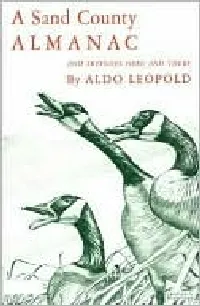 A Sand County Almanac and Sketches Here and There