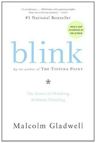 Blink: The Power of Thinking Without Thinking by Malcolm Gladwell — book cover