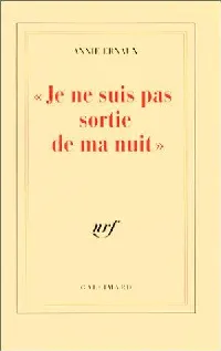 Je ne suis pas sortie de ma nuit