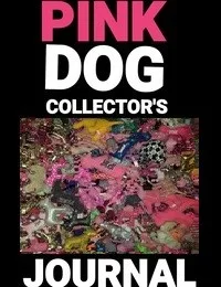 Pink Dog's Collector's Journal