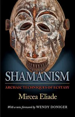 Shamanism: Archaic Techniques of Ecstasy cover