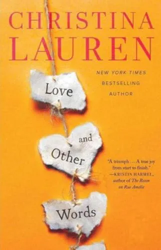 Love and Other Words by Christina Lauren — book cover