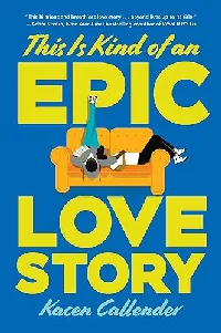 This Is Kind of an Epic Love Story