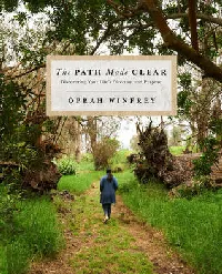 The Path Made Clear: Discovering Your Life's Direction and Purpose