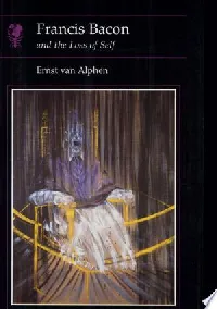 Francis Bacon and the Loss of Self