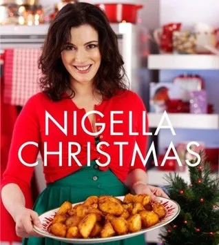 Nigella Christmas: Food, Family, Friends, Festivities cover