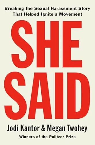 She Said: Breaking the Sexual Harassment Story That Helped Ignite a Movement