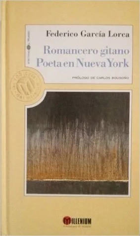 Romancero gitano. Poeta en Nueva York