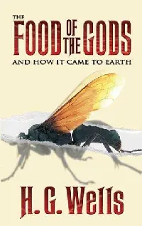 The food of the gods and how it came to earth