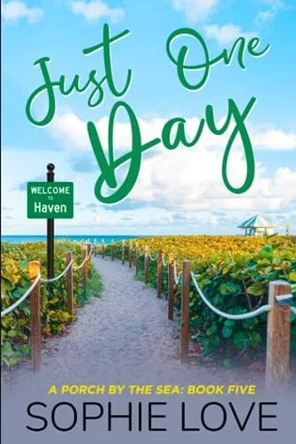 Just One Day (A Porch by the Sea—Book Five)