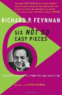 Six Not So Easy Pieces: Einstein's Relativity, Symmetry, and Space-Time