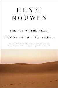 The Way of the Heart: A Study of Contemplative Prayer and Inner Devotion