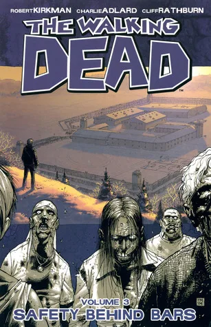 The Walking Dead, Vol. 3: Safety Behind Bars (Comics)
