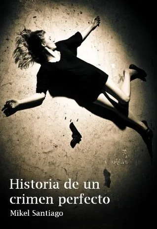 Historia de un crimen perfecto cover
