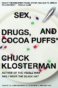 Sex, Drugs, and Cocoa Puffs: A Low Culture Manifesto