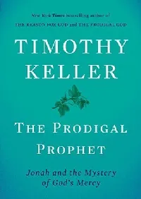 The Prodigal Prophet: Jonah and the Mystery of God's Mercy (Audio CD)