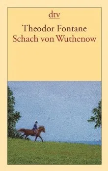 Schach von Wuthenow. Erzählung aus der Zeit des Regiments Gensdarmes