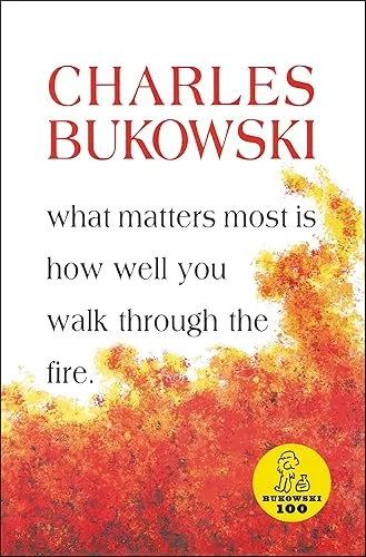 What Matters Most is How Well You Walk Through the Fire cover