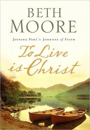 To Live Is Christ: Joining Paul's Journey of Faith cover