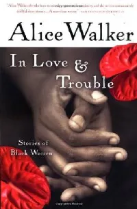 In Love & Trouble: Stories of Black Women