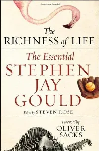 The Richness of Life: The Essential Stephen Jay Gould