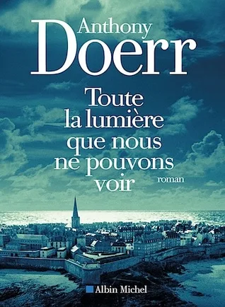 Toute la lumière que nous ne pouvons voir