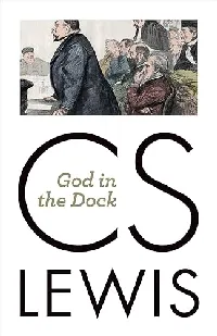 God in the Dock: Essays on Theology and Ethics